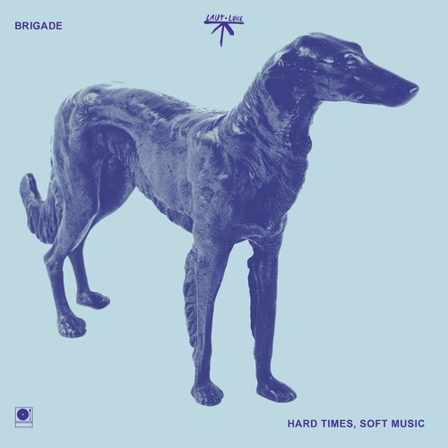 Brigade - Hard Times, Soft Music [1286830]